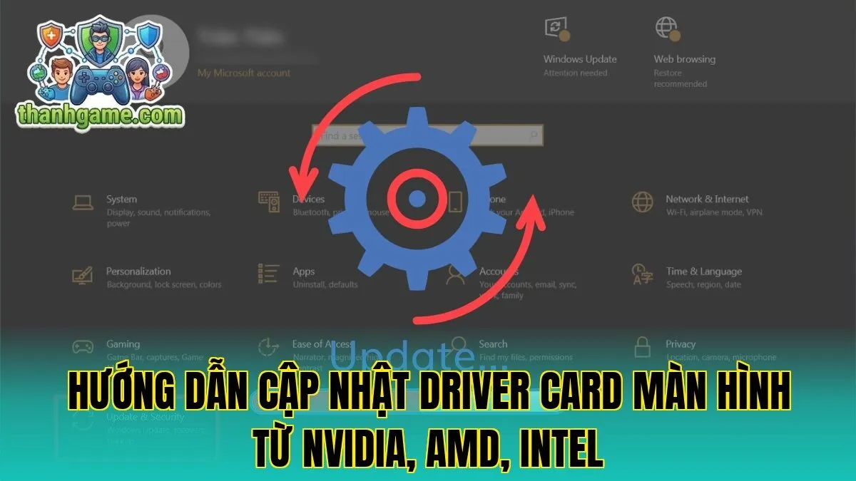 Hướng dẫn cập nhật Driver Card màn hình từ NVIDIA, AMD, Intel