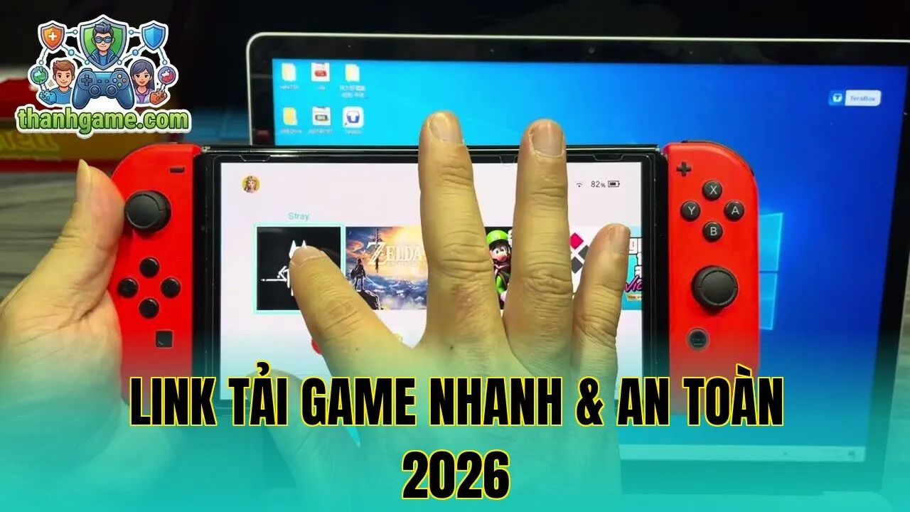 Link Tải Game Nhanh & An Toàn 2026