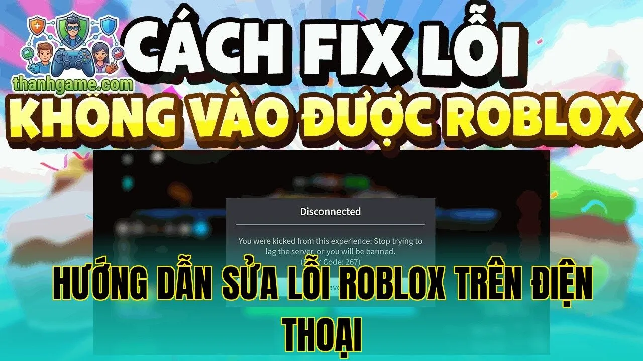 Hướng dẫn sửa lỗi Roblox trên điện thoại