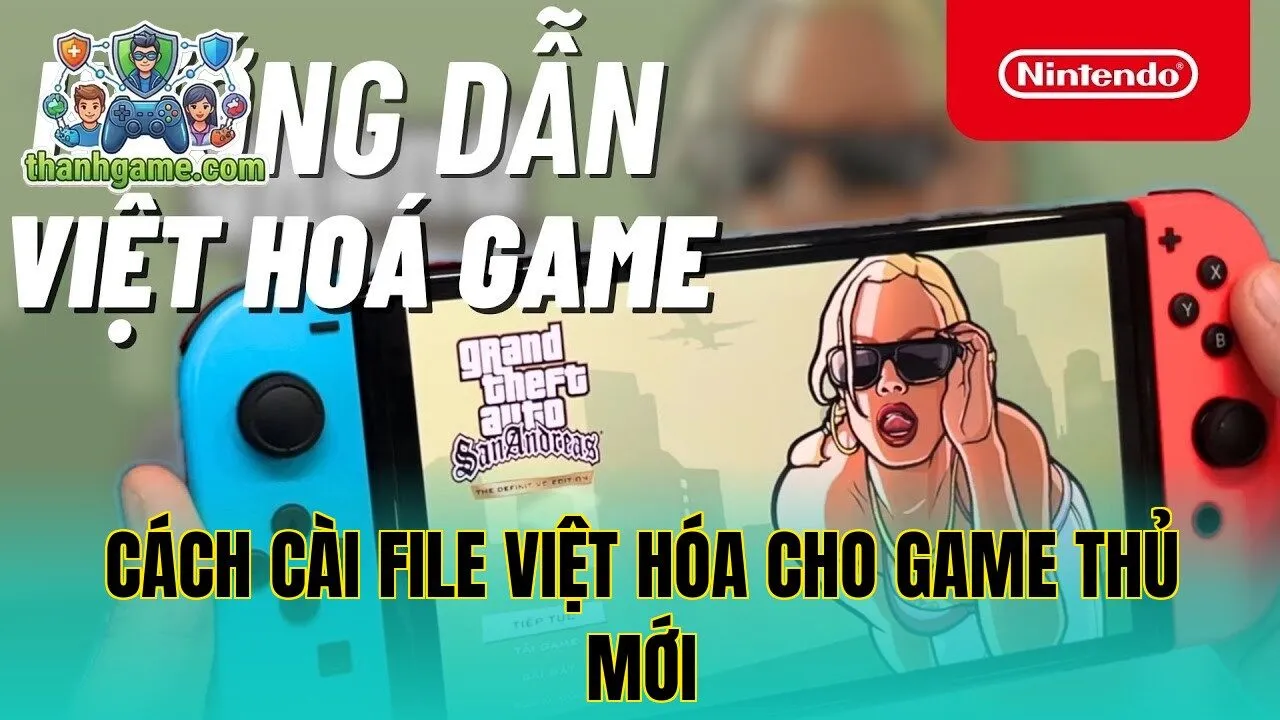 Cách Cài File Việt Hóa Cho Game Thủ Mới