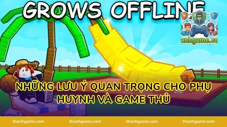 Những Lưu Ý Quan Trọng Cho Phụ Huynh Và Game Thủ
